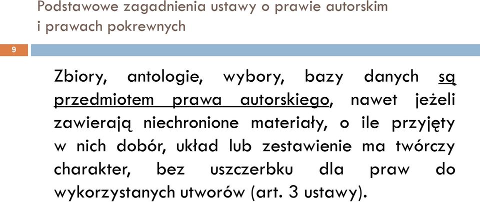 przyjęty w nich dobór, układ lub zestawienie ma twórczy