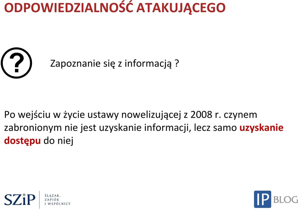 Po wejściu w życie ustawy nowelizującej z 2008 r.