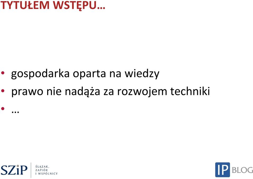 na wiedzy prawo nie