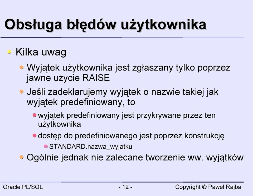 wyjątek predefiniowany jest przykrywane przez ten użytkownika dostęp do predefiniowanego jest