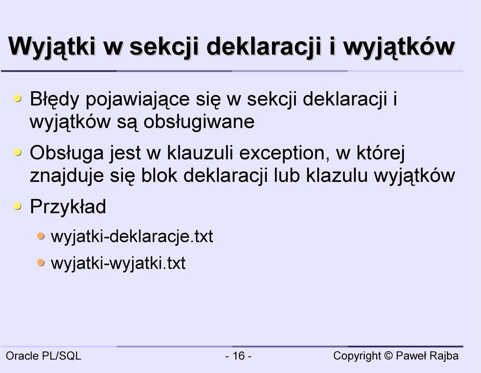 klauzuli exception, w której znajduje się blok deklaracji lub