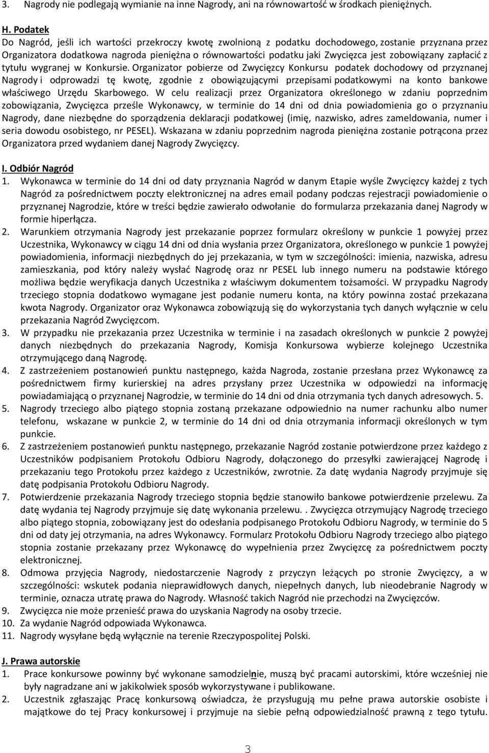 zobowiązany zapłacić z tytułu wygranej w Konkursie.