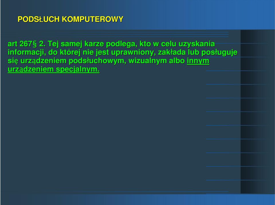 informacji, do której nie jest uprawniony, zakłada ada