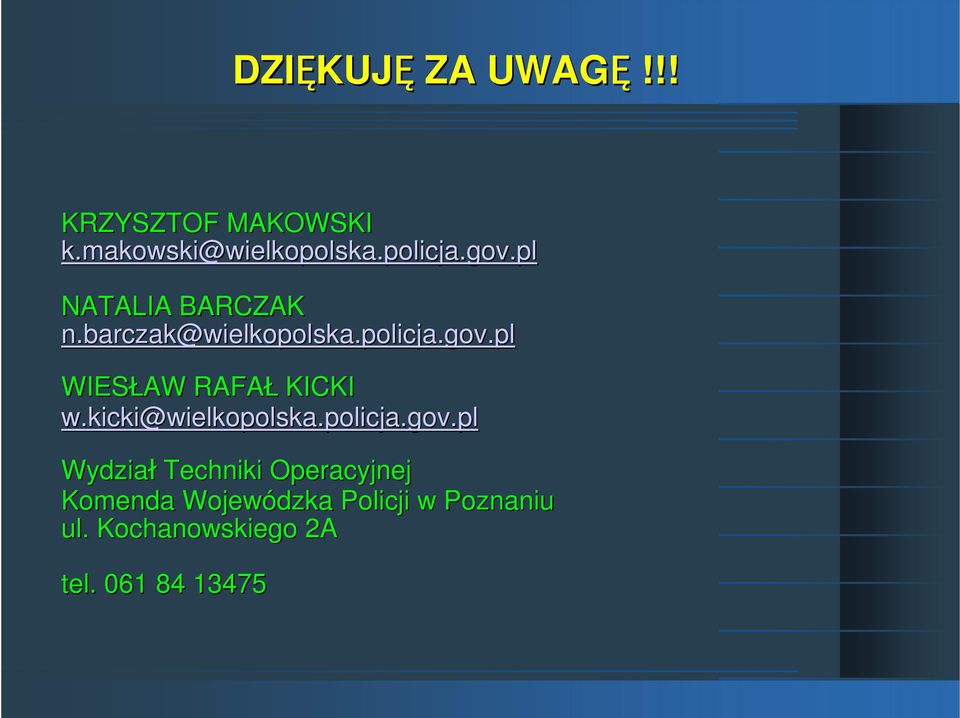 kicki@wielkopolska.policja.gov.