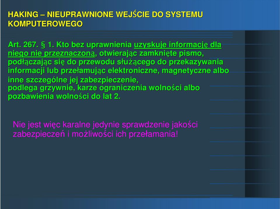 przewodu słuŝąs Ŝącego do przekazywania informacji lub przełamuj amując c elektroniczne, magnetyczne albo inne szczególne jej