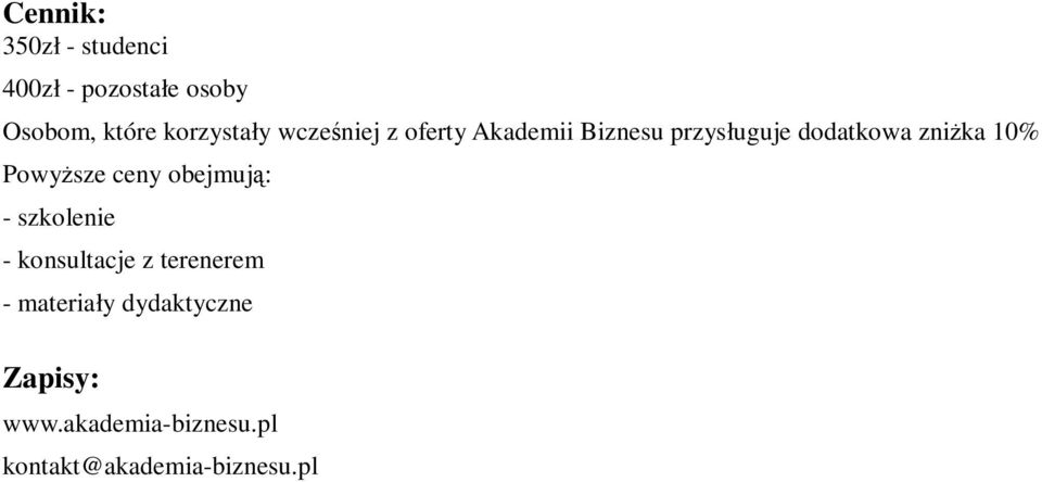 zniŝka 10% PowyŜsze ceny obejmują: - szkolenie - konsultacje z