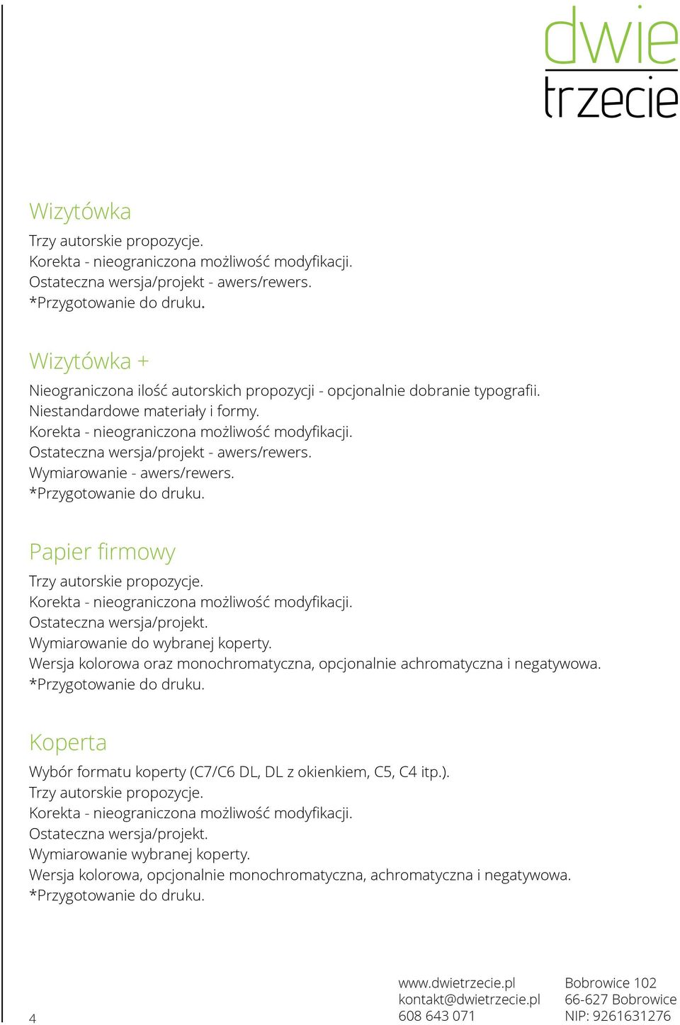 Ostateczna wersja/projekt - awers/rewers. Wymiarowanie - awers/rewers. Papier firmowy Wymiarowanie do wybranej koperty.