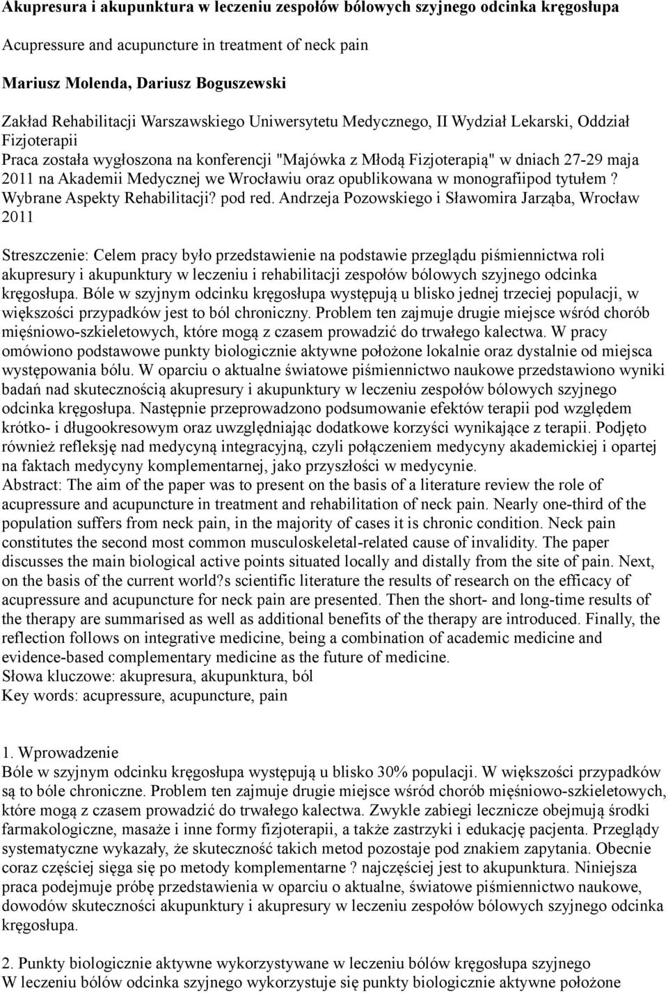 we Wrocławiu oraz opublikowana w monografiipod tytułem? Wybrane Aspekty Rehabilitacji? pod red.