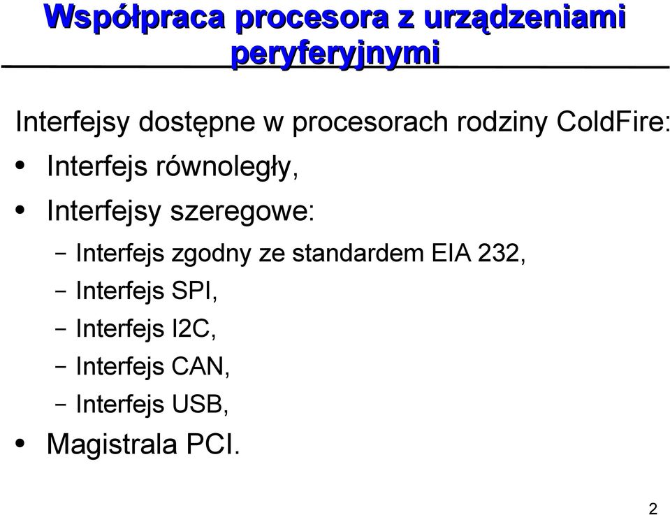 Interfejsy szeregowe: Interfejs zgodny ze standardem EIA 232,