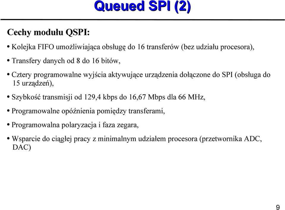 urządzeń), Szybkość transmisji od 129,4 kbps do 16,67 Mbps dla 66 MHz, Programowalne opóźnienia pomiędzy transferami,