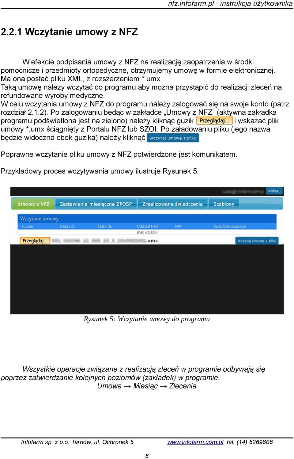 W celu wczytania umowy z NFZ do programu należy zalogować się na swoje konto (patrz rozdział 2.1.2).