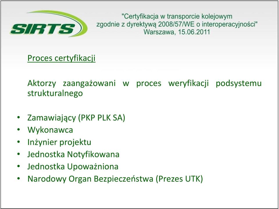 PLK SA) Wykonawca Inżynier projektu Jednostka