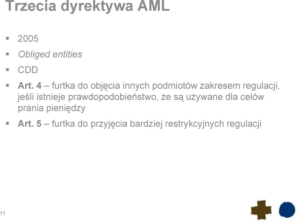 istnieje prawdopodobieństwo, że są używane dla celów prania