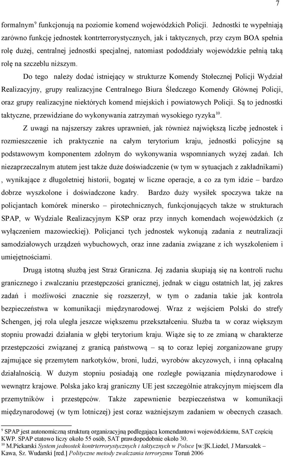 taką rolę na szczeblu niższym.