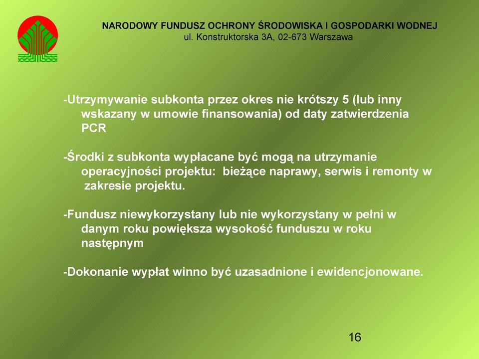 naprawy, serwis i remonty w zakresie projektu.