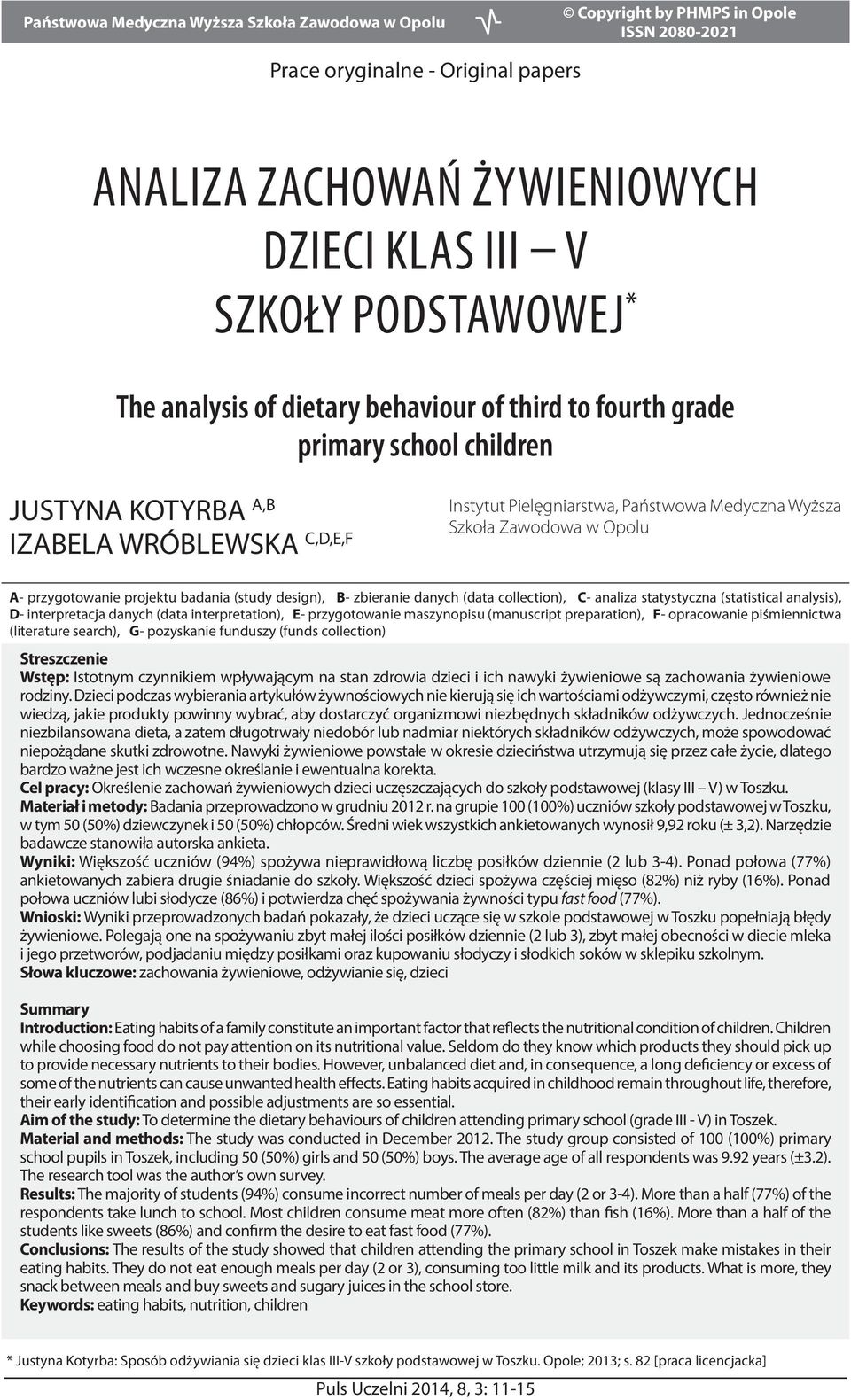 Opolu A- przygotowanie projektu badania (study design), B- zbieranie danych (data collection), C- analiza statystyczna (statistical analysis), D- interpretacja danych (data interpretation), E-