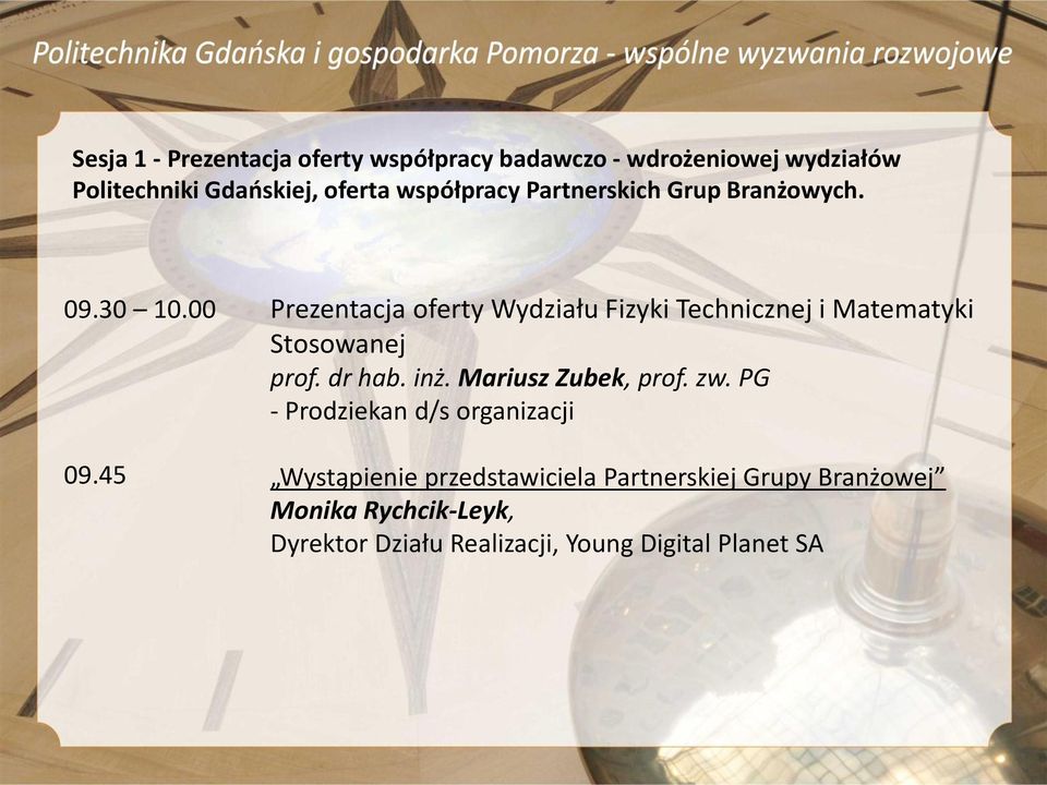 45 Prezentacja oferty Wydziału Fizyki Technicznej i Matematyki Stosowanej prof. dr hab. inż.