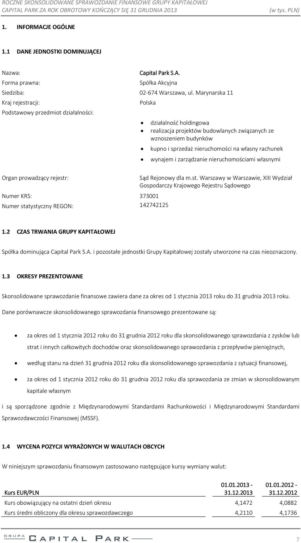 budowlanych związanych ze wznoszeniem budynków kupno i sprzedaż na własny rachunek wynajem i zarządzanie ami własnymi Sąd Rejonowy dla m.st.