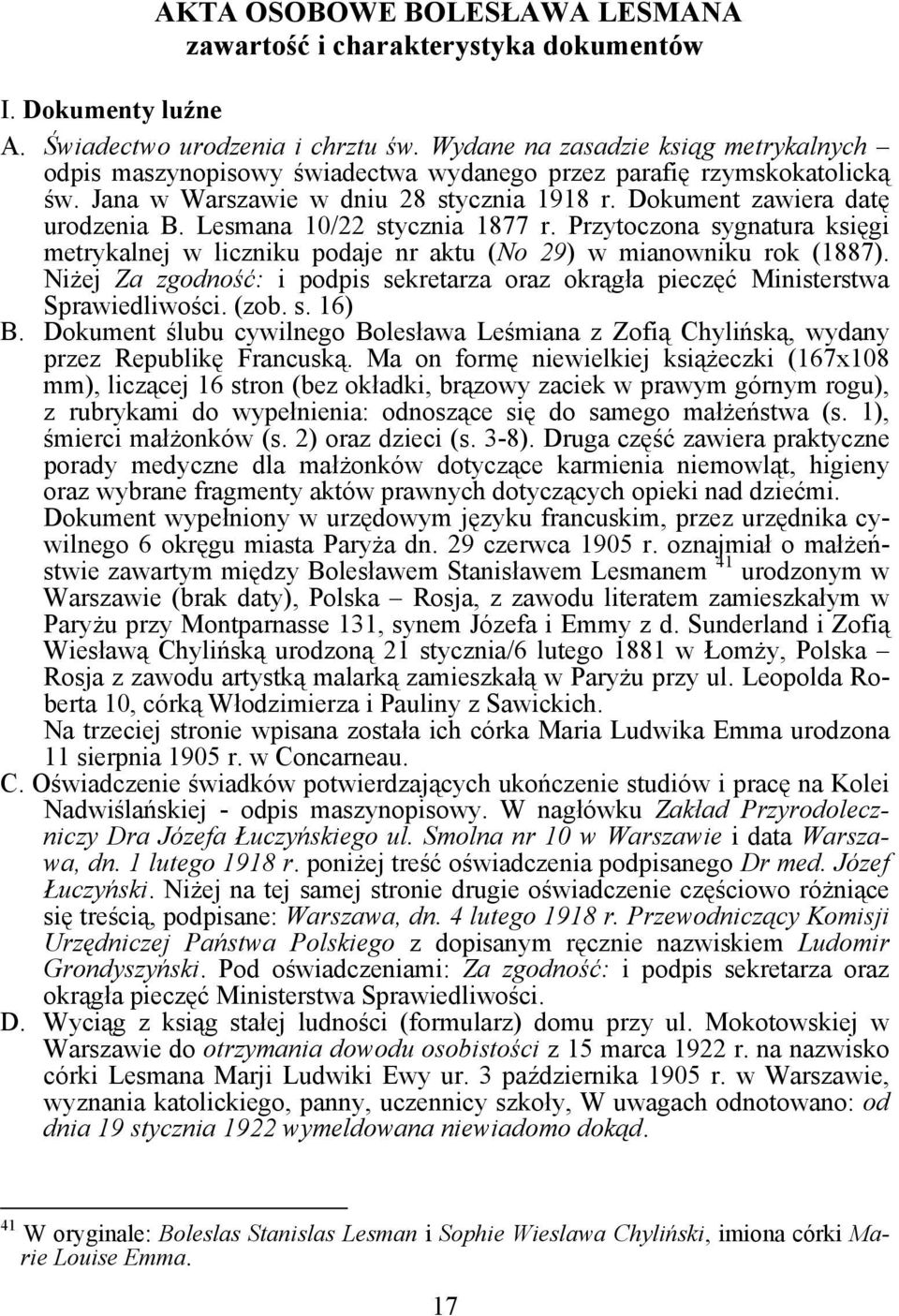 Lesmana 10/22 stycznia 1877 r. Przytoczona sygnatura księgi metrykalnej w liczniku podaje nr aktu (No 29) w mianowniku rok (1887).