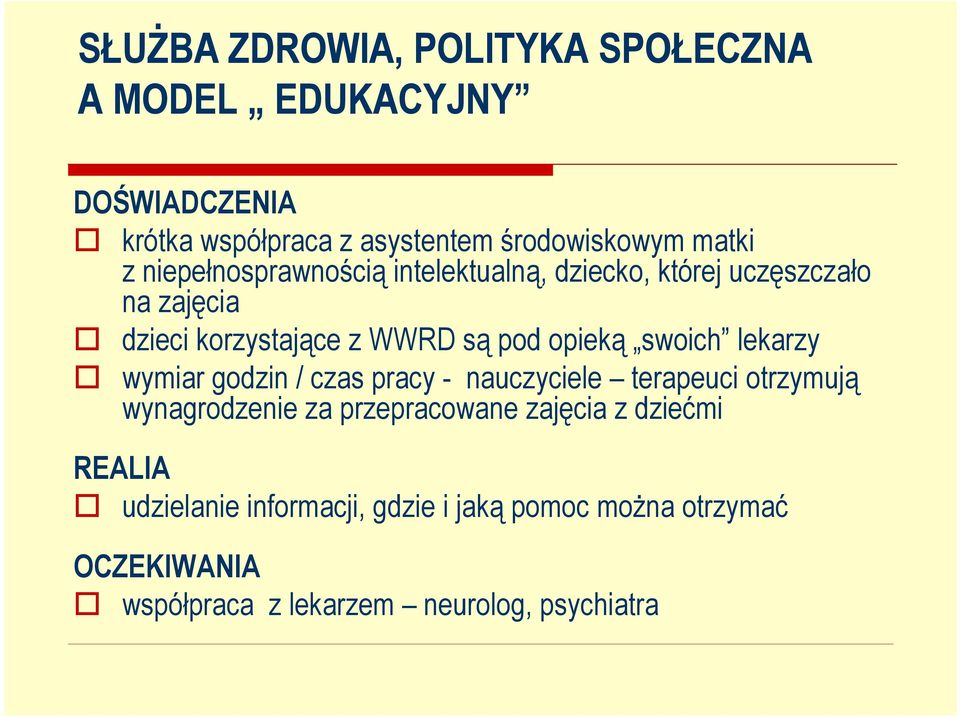 swoich lekarzy wymiar godzin / czas pracy - nauczyciele terapeuci otrzymują wynagrodzenie za przepracowane zajęcia z