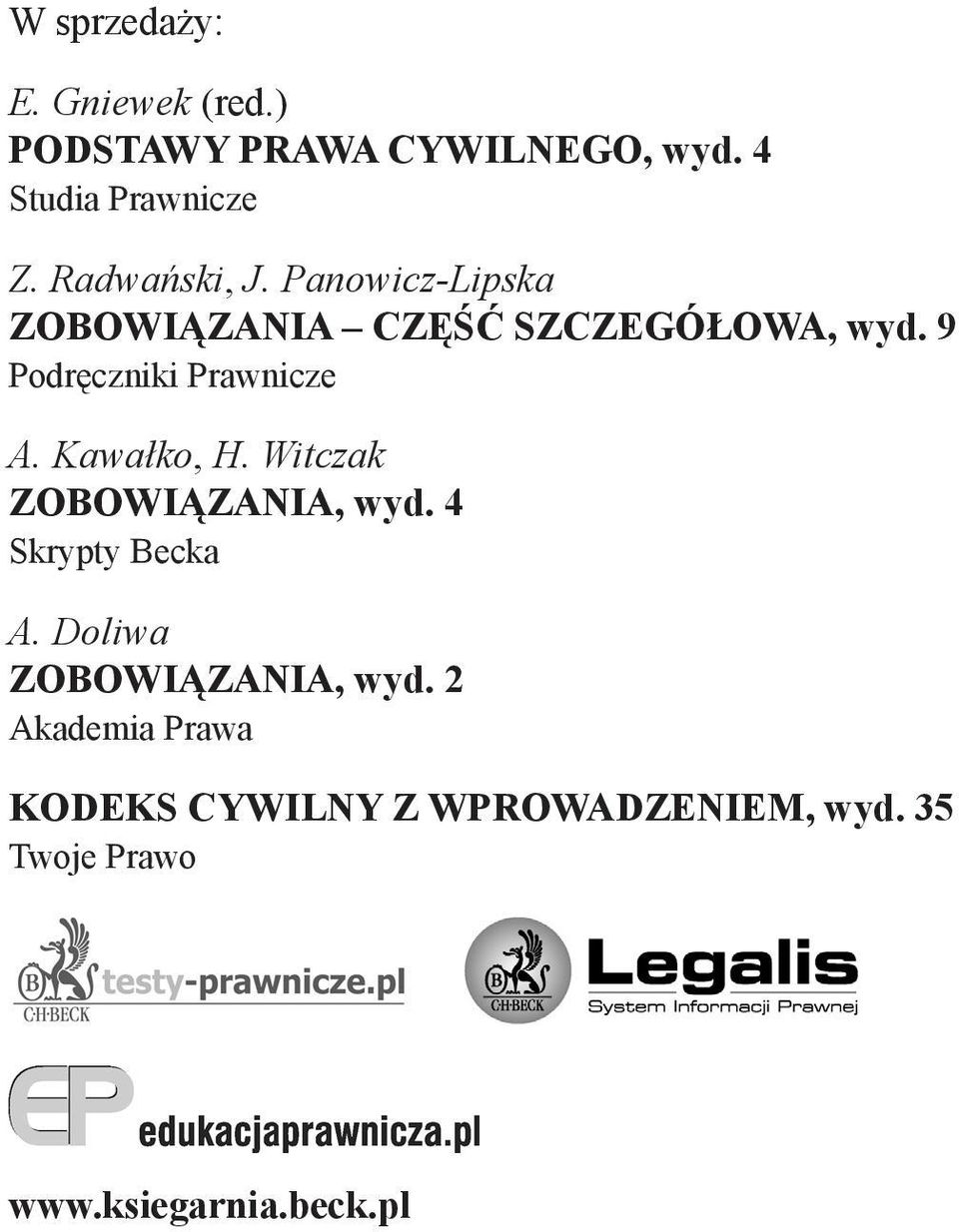 9 Podręczniki Prawnicze A. Kawałko, H. Witczak ZOBOWIĄZANIA, wyd. 4 Skrypty Becka A.