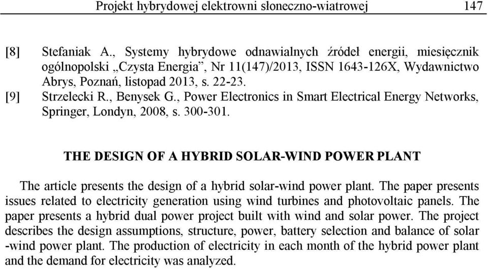 , Benysek G., Power Electronics in Smart Electrical Energy Networks, Springer, Londyn, 2008, s. 300-301.