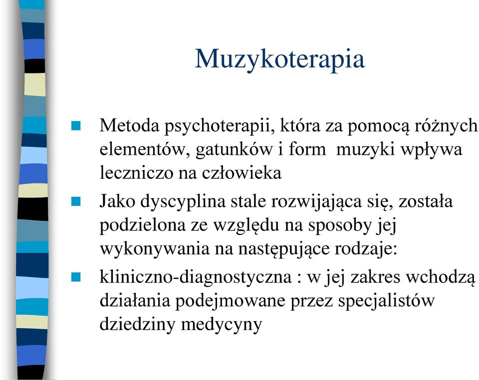 podzielona ze względu na sposoby jej wykonywania na następujące rodzaje: