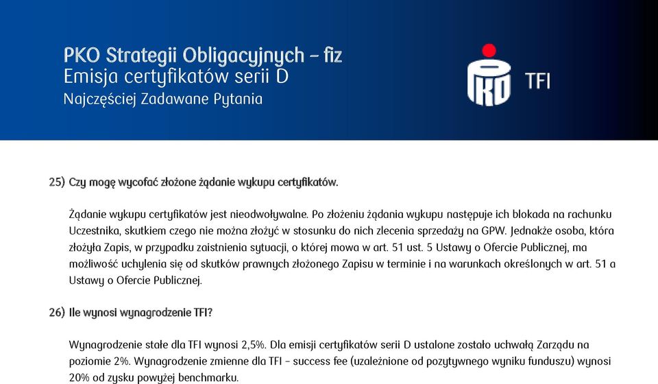 Jednakże osoba, która złożyła Zapis, w przypadku zaistnienia sytuacji, o której mowa w art. 51 ust.