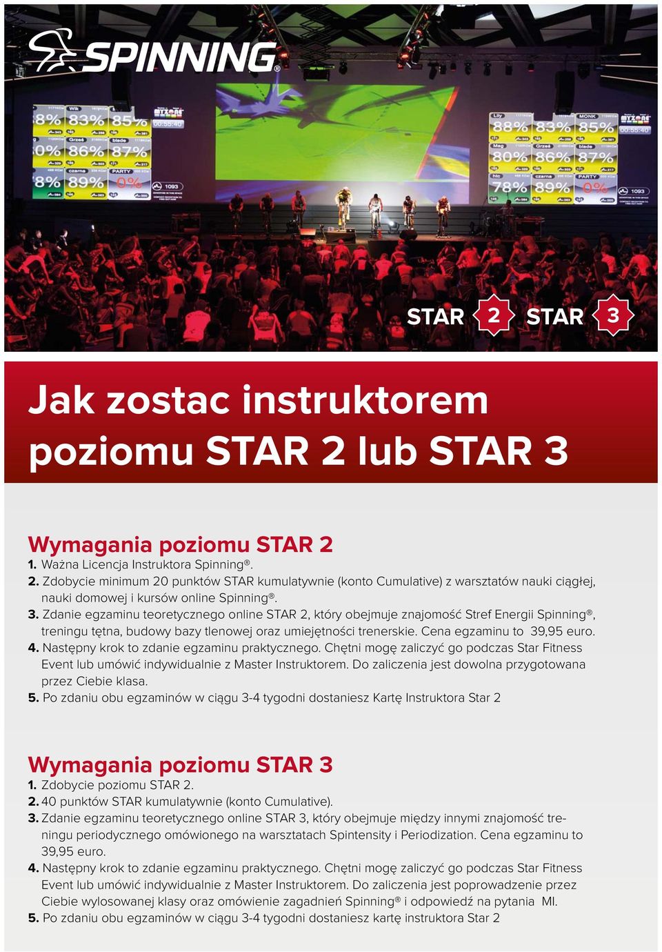 Następny krok to zdanie egzaminu praktycznego. Chętni mogę zaliczyć go podczas Star Fitness Event lub umówić indywidualnie z Master Instruktorem.