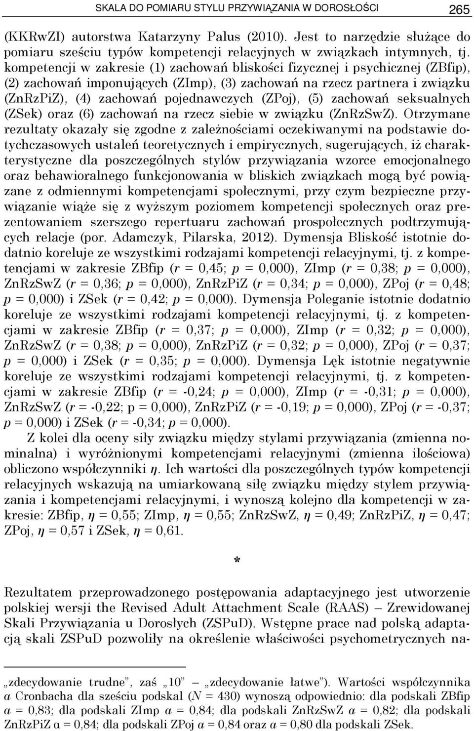 (5) zachowań seksualnych (ZSek) oraz (6) zachowań na rzecz siebie w związku (ZnRzSwZ).