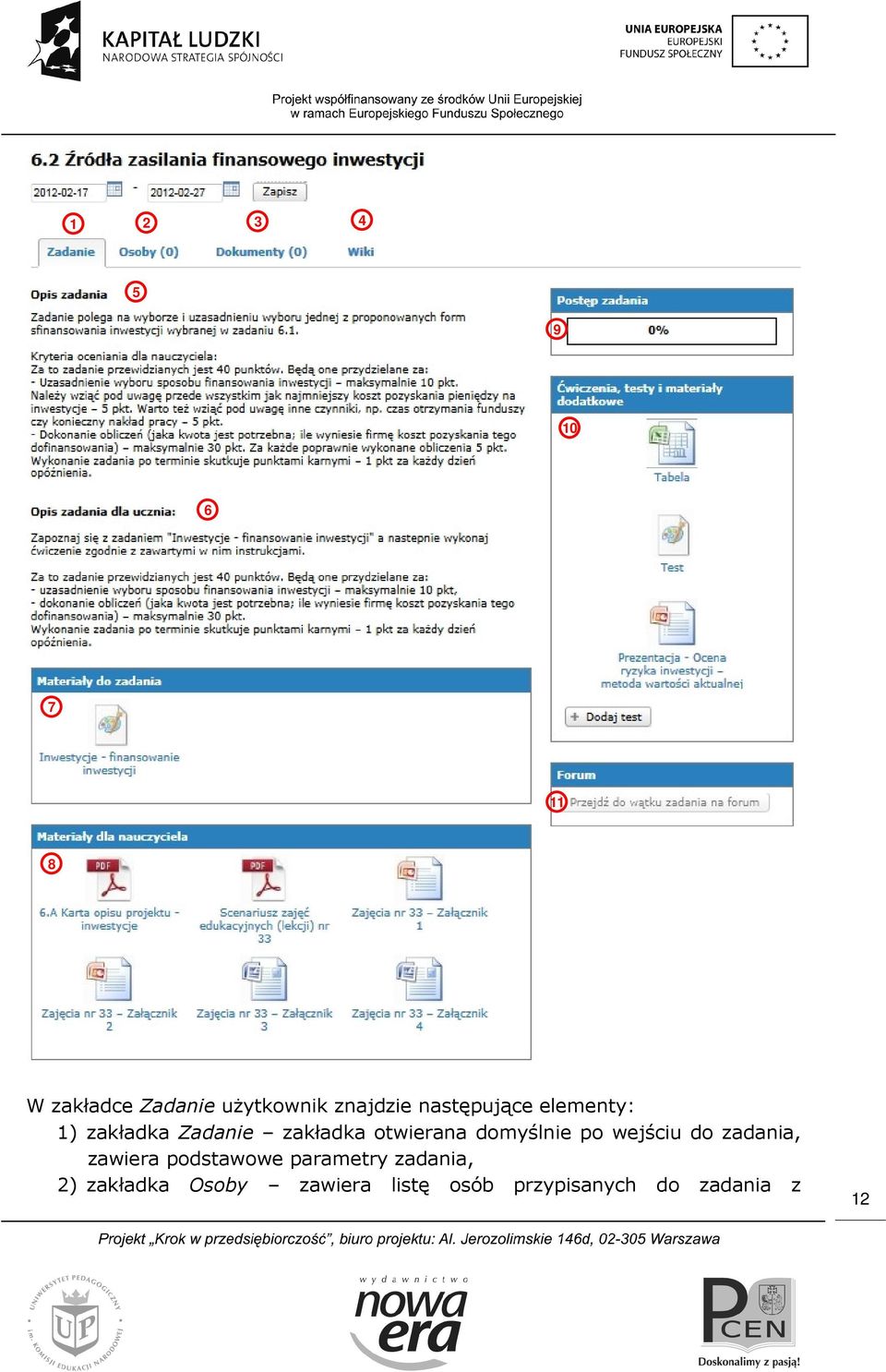domyślnie po wejściu do zadania, zawiera podstawowe parametry