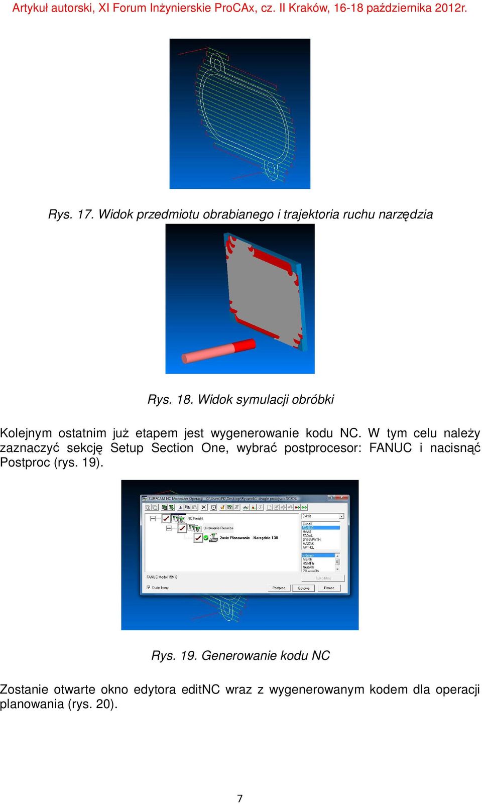 W tym celu należy zaznaczyć sekcję Setup Section One, wybrać postprocesor: FANUC i nacisnąć