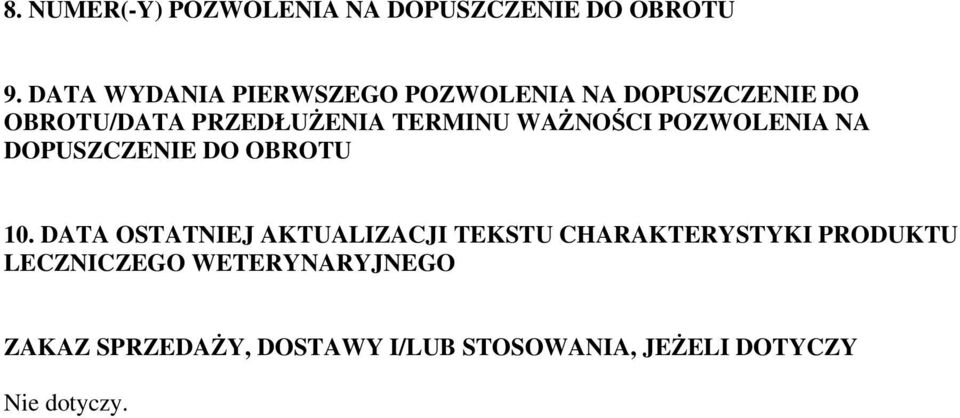 WAśNOŚCI POZWOLENIA NA DOPUSZCZENIE DO OBROTU 10.