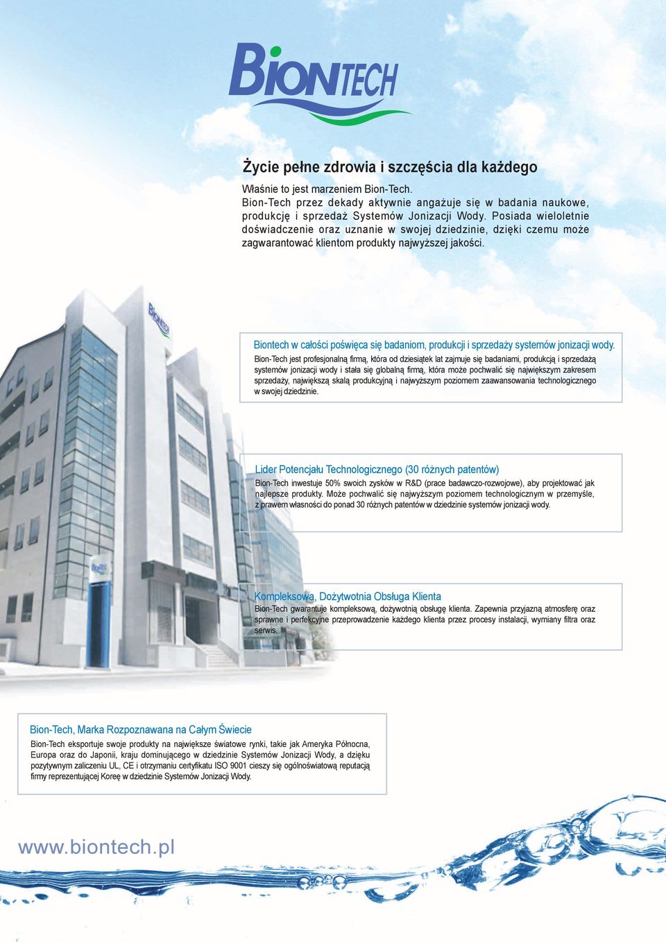 Biontech w całości poświęca się badaniom, produkcji i sprzedaży systemów jonizacji wody.