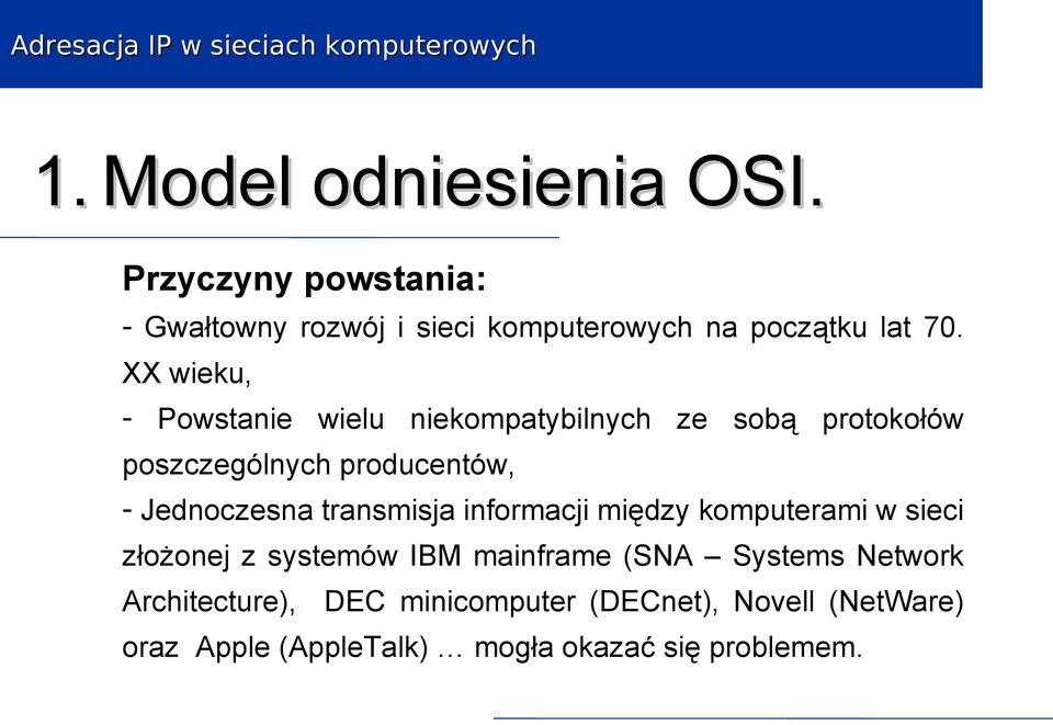 transmisja informacji między komputerami w sieci złożonej z systemów IBM mainframe (SNA Systems Network