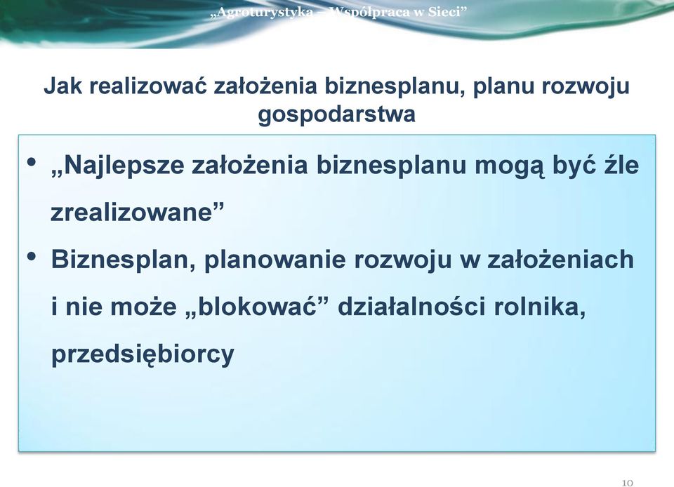 źle zrealizowane Biznesplan, planowanie rozwoju w
