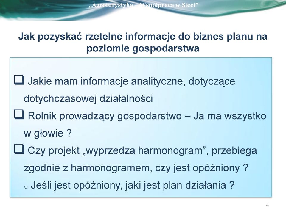 gospodarstwo Ja ma wszystko w głowie?