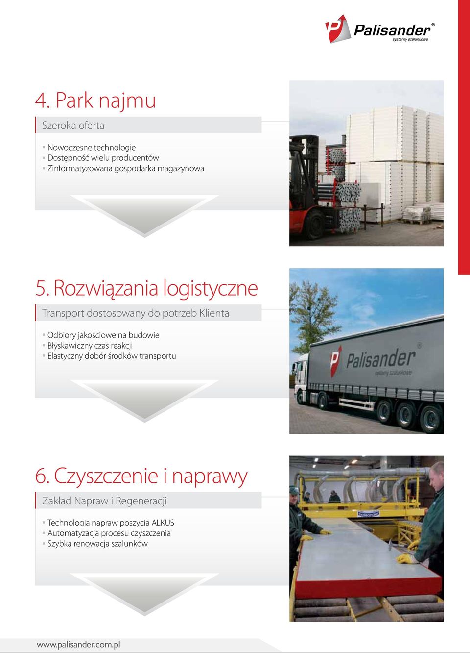 Rozwiązania logistyczne Transport dostosowany do potrzeb Klienta Odbiory jakościowe na budowie