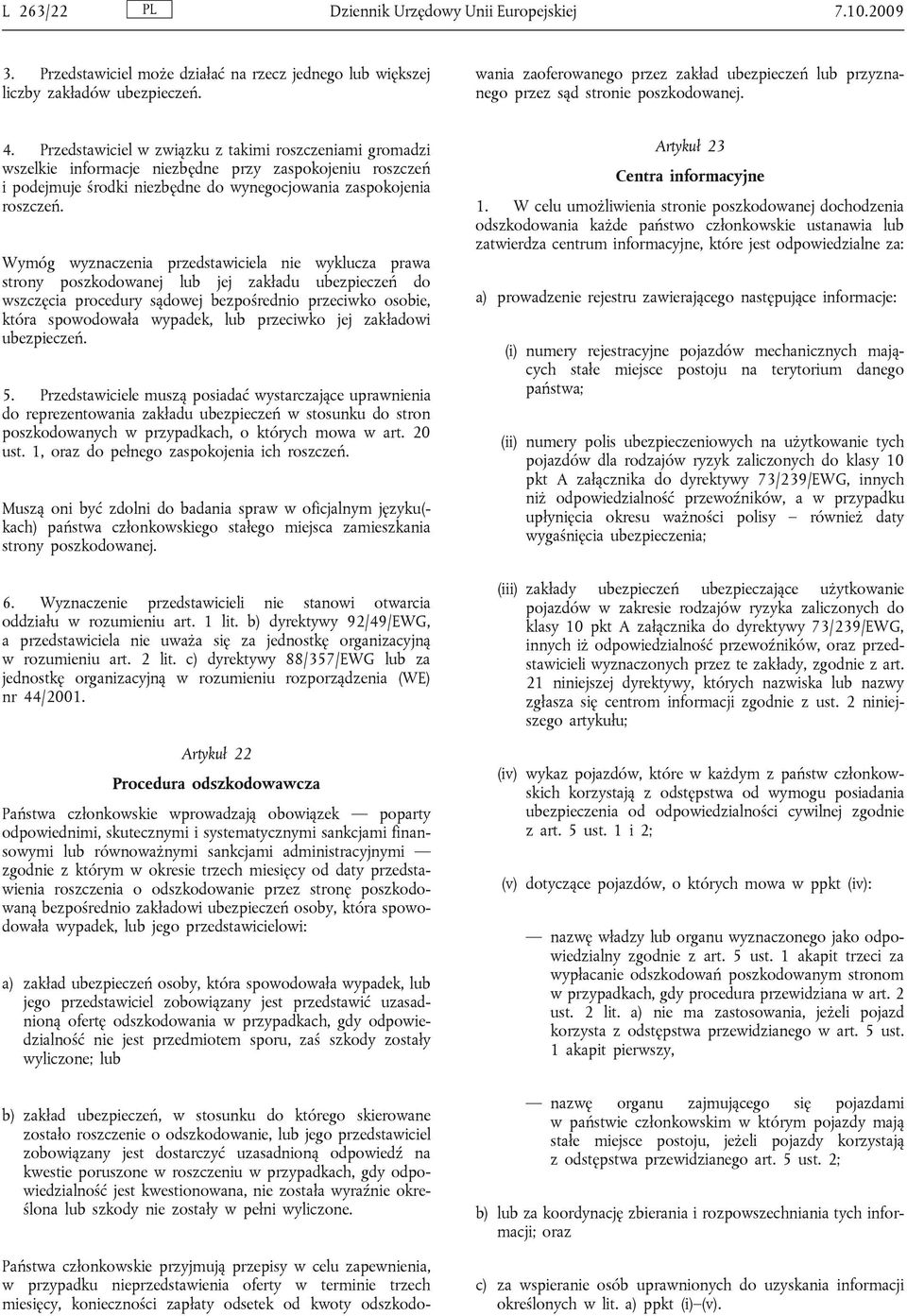 zakład ubezpieczeń lub przyznanego przez sąd stronie poszkodowanej. 4.
