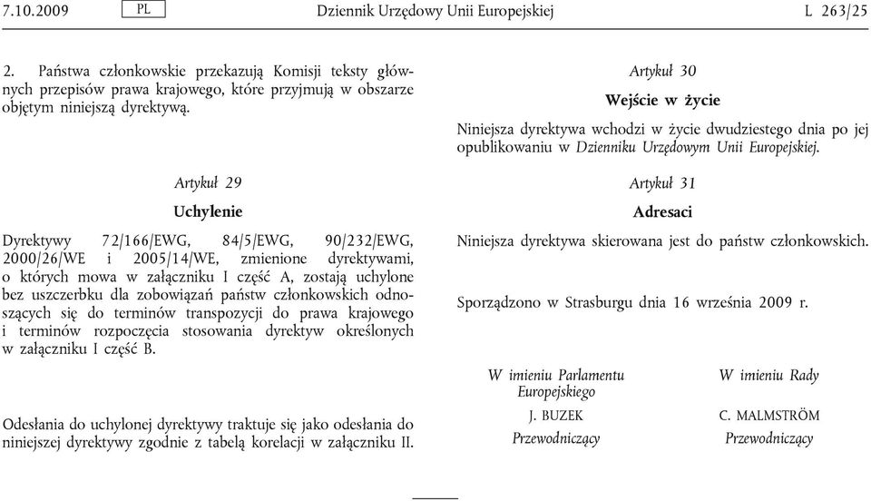 państw członkowskich odnoszących się do terminów transpozycji do prawa krajowego i terminów rozpoczęcia stosowania dyrektyw określonych w załączniku I część B.