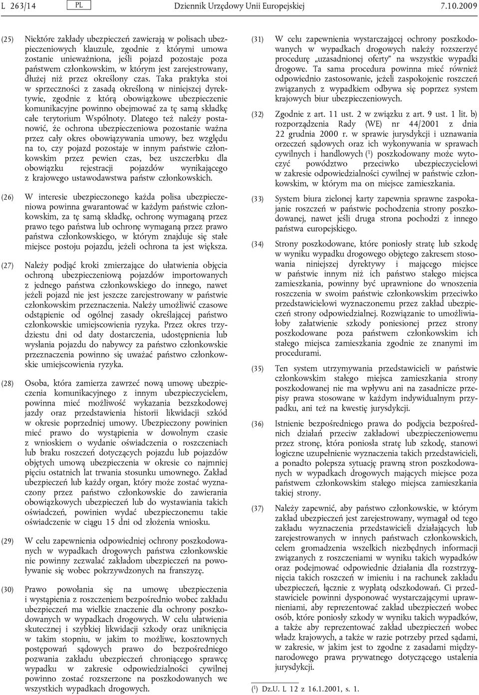 zarejestrowany, dłużej niż przez określony czas.
