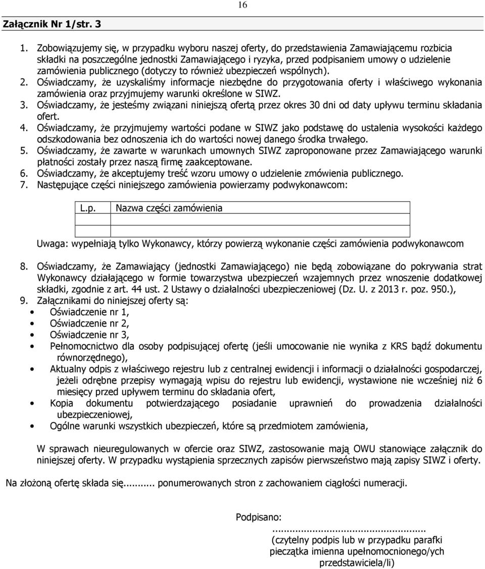 publicznego (dotyczy to równieŝ ubezpieczeń wspólnych). 2.