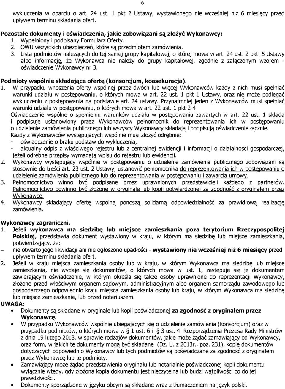 Lista podmiotów naleŝących do tej samej grupy kapitałowej, o której mowa w art. 24 ust. 2 pkt.