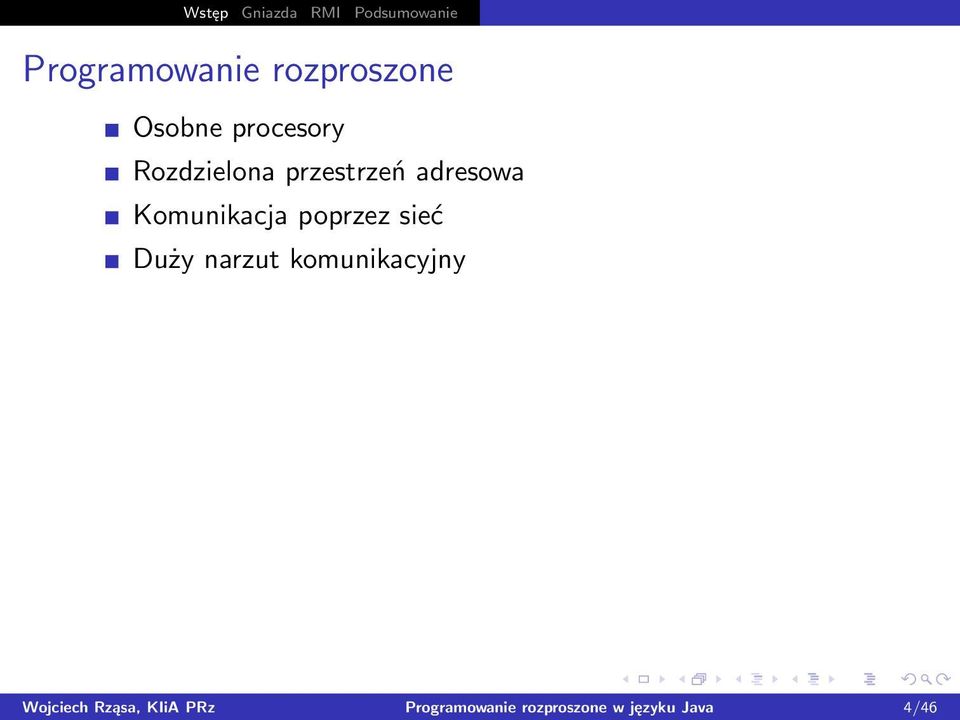 Komunikacja poprzez sieć Duży narzut komunikacyjny