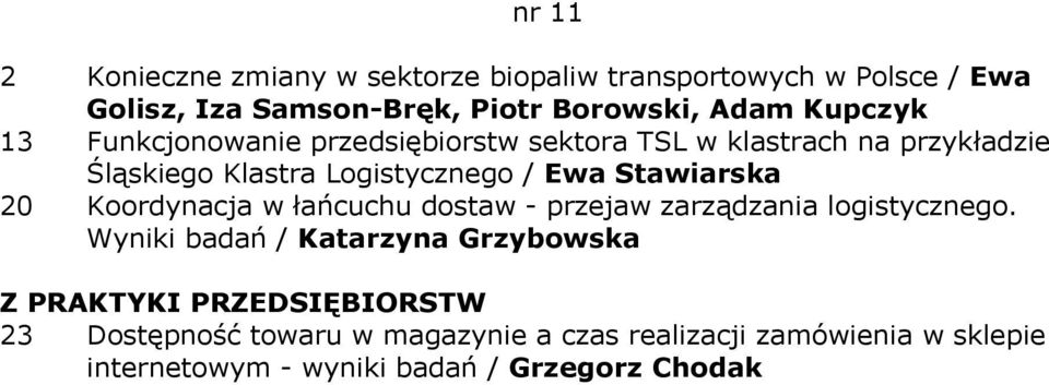 Stawiarska 20 Koordynacja w łańcuchu dostaw - przejaw zarządzania logistycznego.