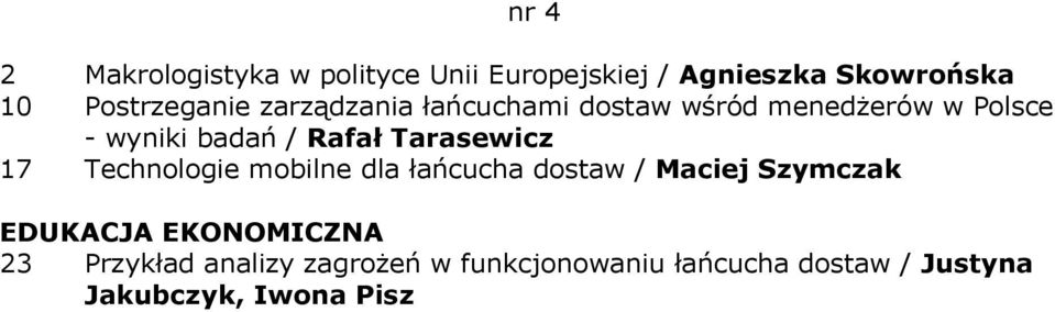 Rafał Tarasewicz 17 Technologie mobilne dla łańcucha dostaw / Maciej Szymczak EDUKACJA