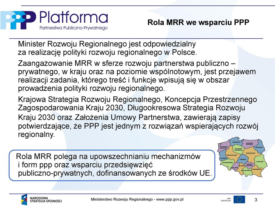 prowadzenia polityki rozwoju regionalnego.