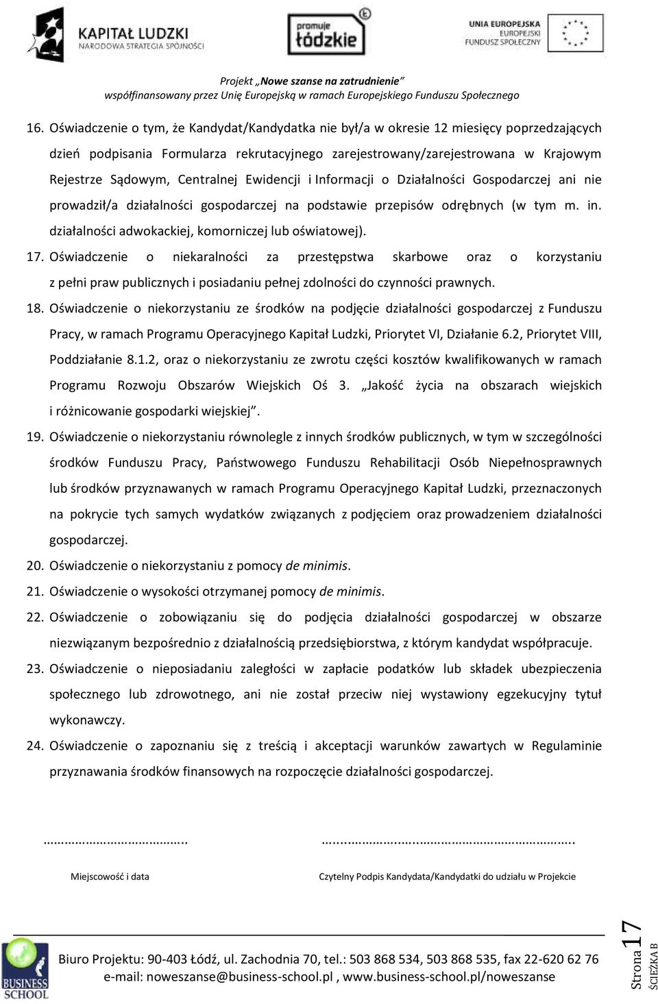 Centralnej Ewidencji i Informacji o Działalności Gospodarczej ani nie prowadził/a działalności gospodarczej na podstawie przepisów odrębnych (w tym m. in.