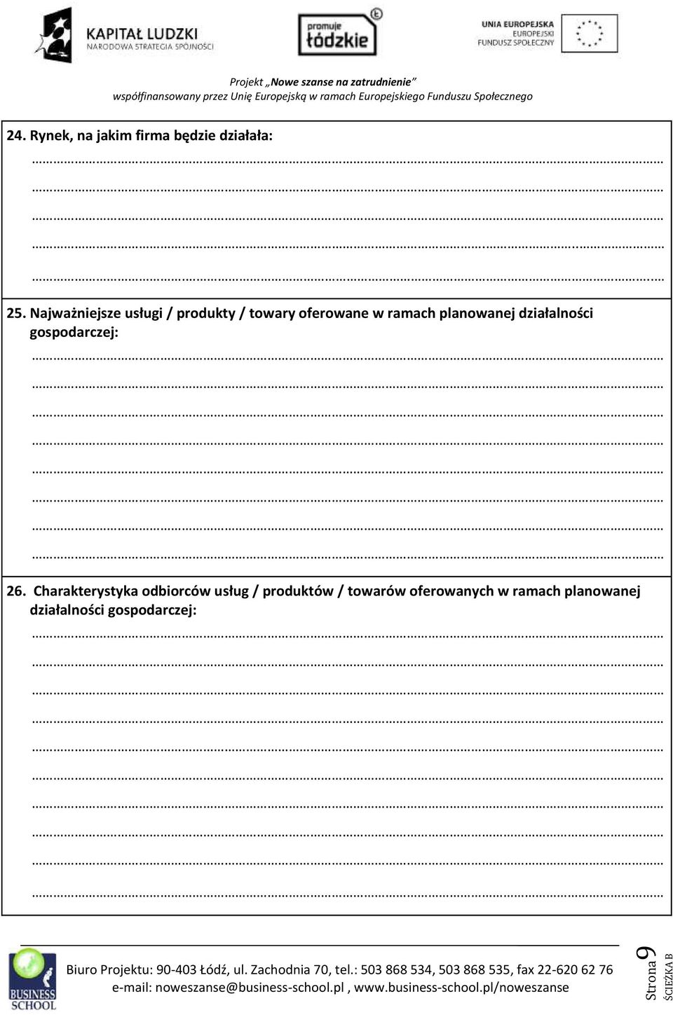 planowanej działalności gospodarczej: 26.