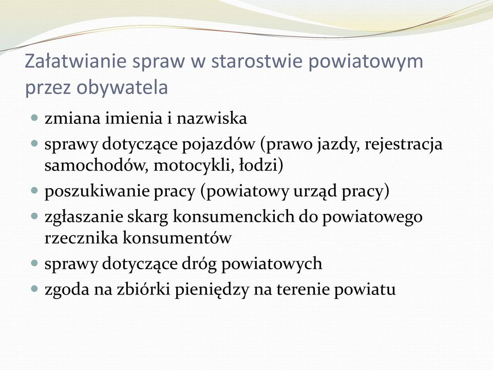 poszukiwanie pracy (powiatowy urząd pracy) zgłaszanie skarg konsumenckich do powiatowego